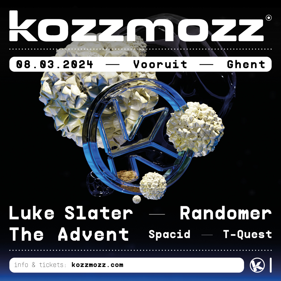 Kozzmozz w/ Luke Slater, Randomer, The Advent, Spacid & T-Quest - Fri 08-03-24, Kunstencentrum Viernulvier